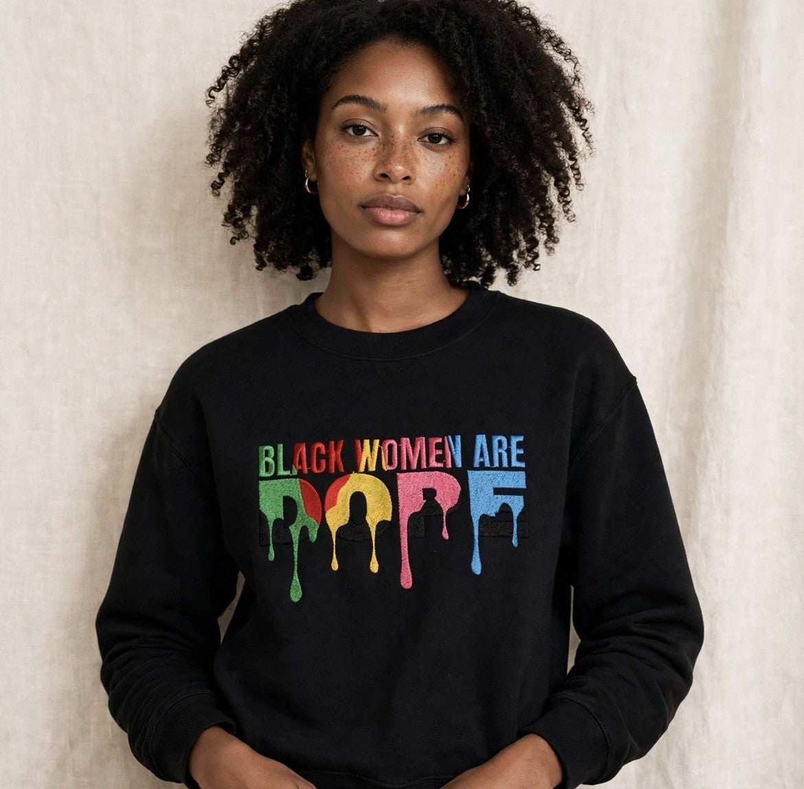 Black Women Are Dope Embroidered Sweatshirt