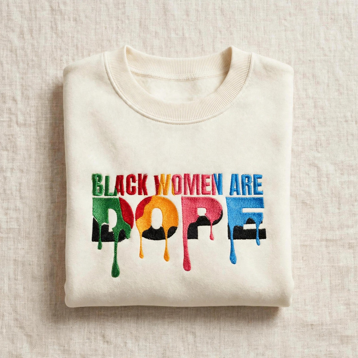 Black Women Are Dope Embroidered Sweatshirt